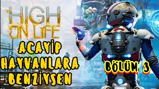 Acayi̇p Hayvanlara Benzi̇ysen - Hi̇gh On Li̇fe Türkçe Bölüm 3 Twitch