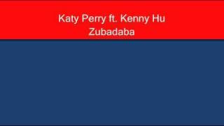 Katy Perry - Zubadaba New Song Featuring Kenny Hu