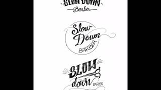Slow Down Barber Logo Creation