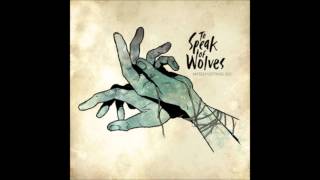 Watch To Speak Of Wolves Dimming The Light video