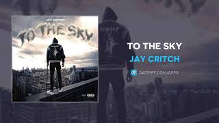 Watch Jay Critch To The Sky video