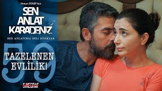 Yeni evliliğin ilk gecesi! - Sen Anlat Karadeniz 59.Bölüm