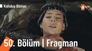 Kuruluş Osman 50. Bölüm Fragmanı