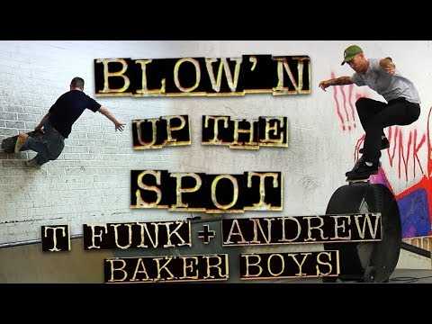 Blow'n Up The Spot: Tristan "T-Funk" Funkhouser and Andrew Reynolds | Independent Trucks