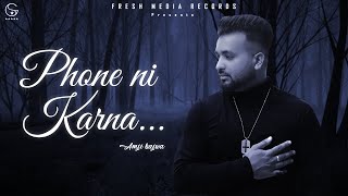 Phone Ni Karna Amji Bajwa Lyrical Video Song Fresh Media Records