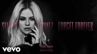 Selena Gomez - Forget Forever Selenas Version