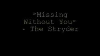 Watch Stryder Missing Without You video