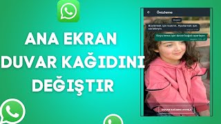 Whatsapp Ana Ekranı Arka Plan Duvar Kağıdı Nasıl Değiştirilir