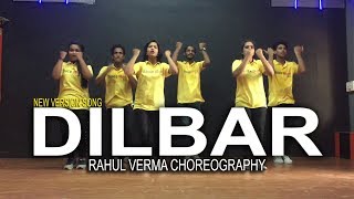 Dilbar - Neha Kakkar New Song Satyameva Jayate Rahul Verma Dance Choreography