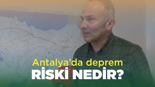 Antalya’da deprem riski nedir? | 23.02.2023