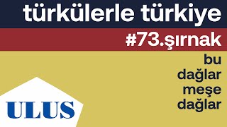 Zara - Bu Dağlar Meşe Dağlar Şırnak Türküleri