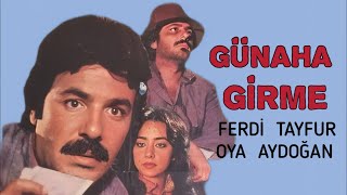Günaha Girme - Türk Filmi Ferdi Tayfur & Oya Aydoğan