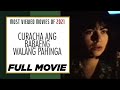 CURACHA ANG BABAENG WALANG PAHINGA: Rosanna Roces, Jaclyn Jose & Ara Mina | Full Movie