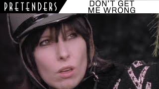 Watch Pretenders Dont Get Me Wrong video