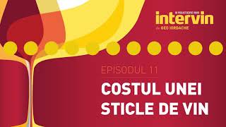 Intervin - Ep. 11 - Costul Unei Sticle De Vin