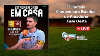 São Carlos Fc X Guarani S. Miguel Do Oeste - 2ª Rodada Campeonato Estadual De Amadores - Fase Oeste