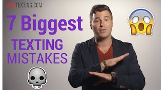 7 TEXTING MISTAKES That Turn Guys Off