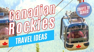 Explore the Canadian Rockies | Travel Guide | Tour the World TV