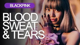 How BLACKPINK would sing "Blood, Sweat, & Tears"