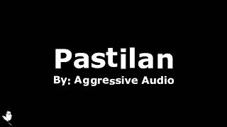 Watch Aggressive Audio Pastilan video