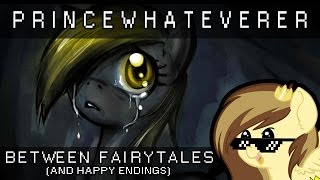 Watch Princewhateverer Between Fairytales And Happy Endings video