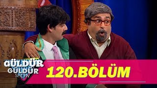 Güldür Güldür Show 120.Bölüm (Tek Parça  HD)