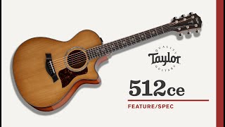Taylor Guitars | 512ce (Urban Ironbark) | Feature/Spec Demo
