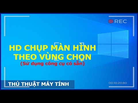 TTMT | HƯỚNG DẪN CHỤP ẢNH MÀN HÌNH THEO VÙNG CHỌN