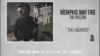 Watch Memphis May Fire The Haunted video