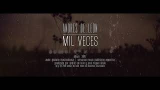 Watch Andres De Leon Mil Veces video