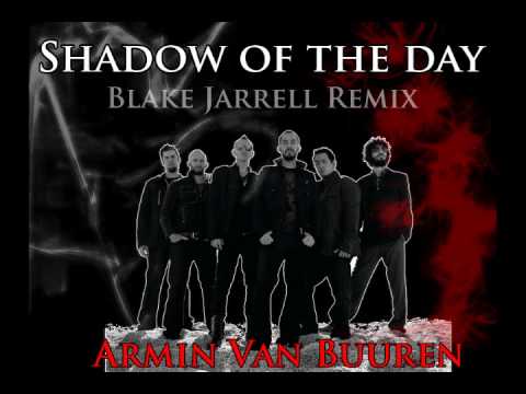 linkin park - shadow of the day(Blake Jarrell Remix)