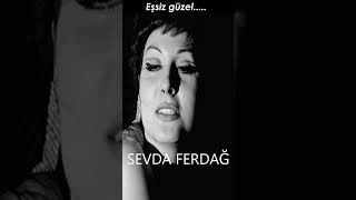 Sevda Ferdağ Efsane Güzellik..