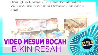 Video Mesum Bocah Bikin Resah