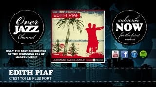 Watch Edith Piaf Cest Toi Le Plus Fort video