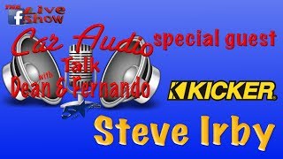 Live with Kicker's Steve Irby, Car Audio Talk 83