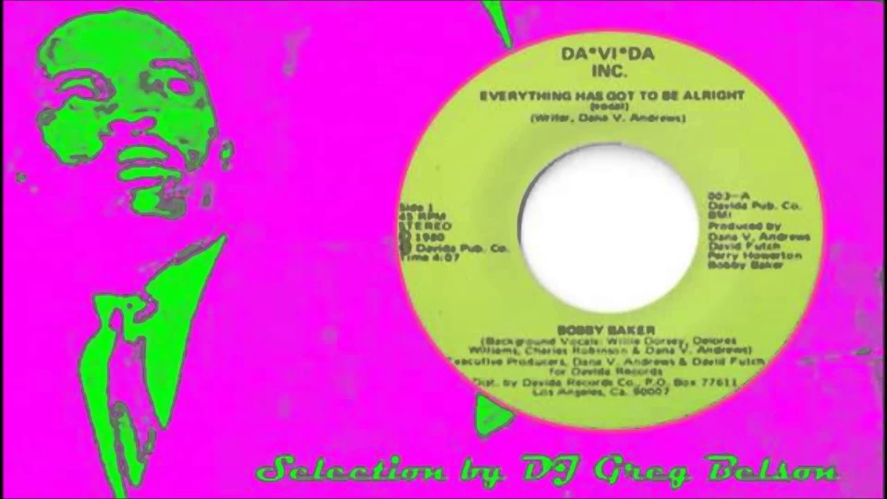 Bobby Baker Everything Has Got To Be Alright Bobby Baker Everything Has Got To Be Alright