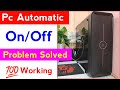 Pc automatic on off problem | how to fix cpu on off problem | computer automatic on off problem