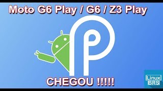 VLOG - Android 9 Pie - CHEGOU !!!!! Moto G6, Moto G6 Play e Moto Z3 Play