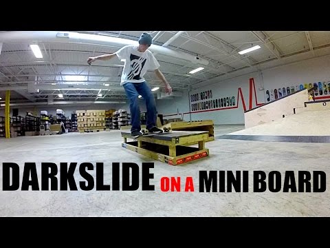 Darkslide On A Mini Board?!?
