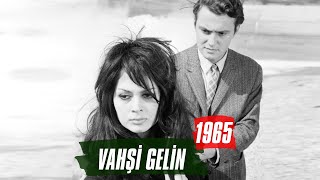 Vahşi Gelin | 1965 |  Türkan Şoray - Ediz Hun