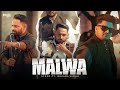 Malwa ( Official Video ) Afsar | Bhaana Sidhu  | New Punjabi Songs 2024