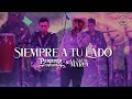Perdidos De Sinaloa - Siempre A Tu Lado ft. La Nueva Marca (En Vivo)