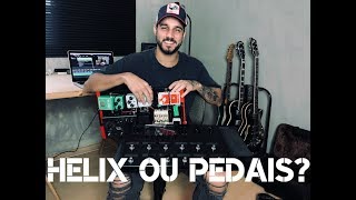 VENDER OS PEDAIS E COMPRAR UMA HELIX?