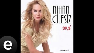 Türk Çocuğu Nihan Çilesiz Official Audio - Esen Müzik