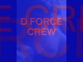 d force crew