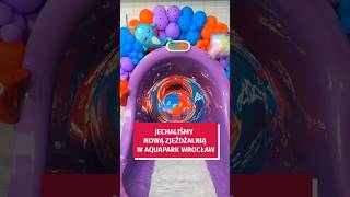Jechaliśmy Najnowszą Zjeżdżalnią W Aquapark Wrocław