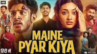 Maine Pyar Kiya Full Movie In Hindi Dubbed 2025 Hridhu Haroon Preity Mukhundhan Review & Facts