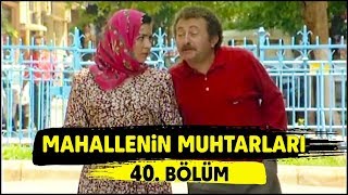 Mahallenin Muhtarları Yaşasın Sinema 40. Bölüm