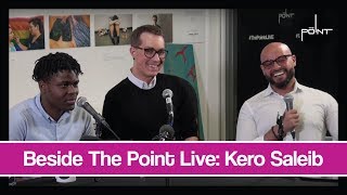Beside The Point Live: Kero Saleib