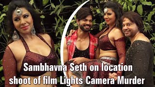 Sambhavna Seth On Location Shoot Of Film Lights Camera Murder